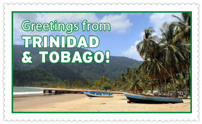 Greetings from Trinidad & Tobago