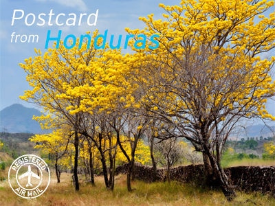 Postcard from Honduras
