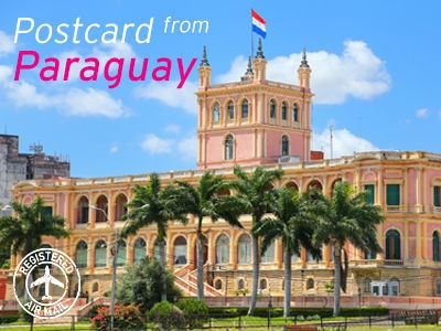 Postcard from Paraguay