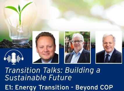 Transition Talks: Building a Sustainable Future, E1: Energy Transition Beyond COP 