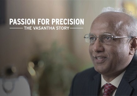 Passion for precision: the Vasantha story