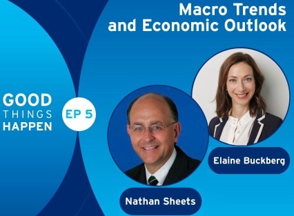 Good Things Happen Episode 5: Macro Trends and Economic Outlook