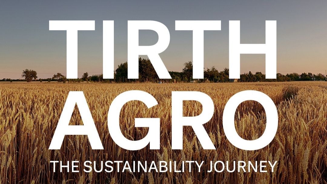 Tirth Agro - The Sustainability Journey