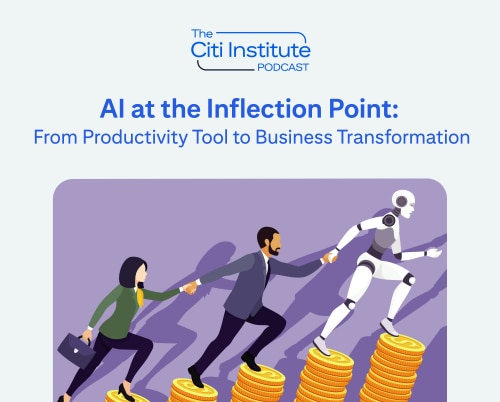 Citi Institute podcast with podcast title - AI at the Inflection point, Headshots of James Simcox and Rajeet Kapur, image of people and AI robot climbing money steps. 